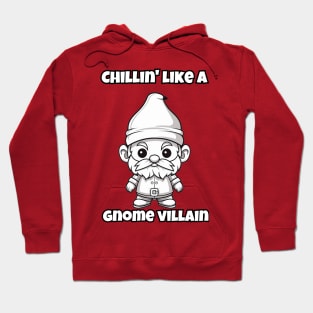 Whimsical Gnome Villain: Embracing the Chill Hoodie